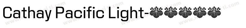 Cathay Pacific Light字体转换